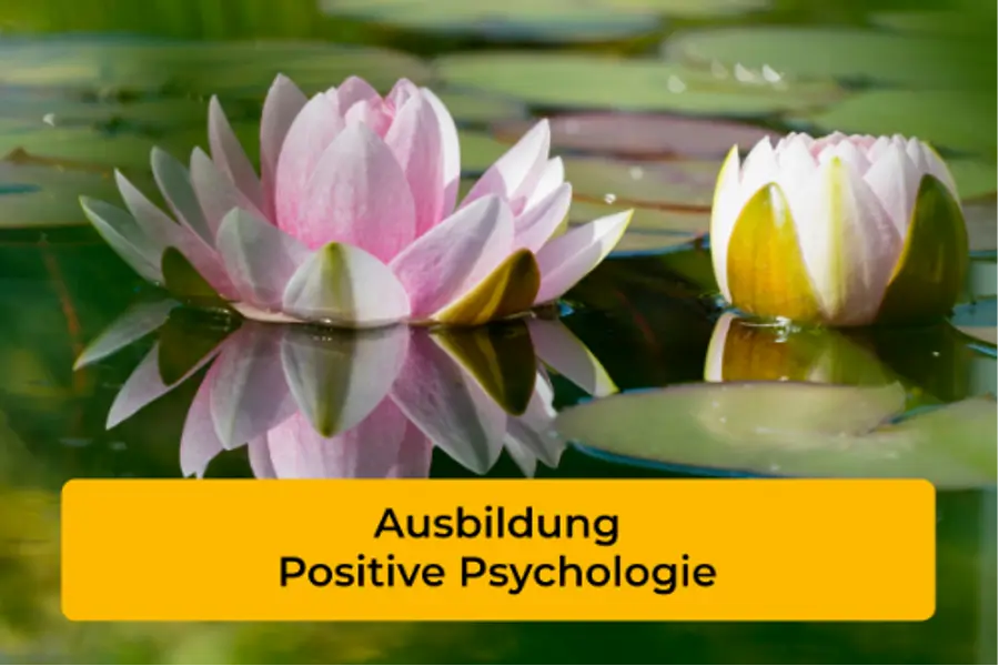 Ausbildung Positive Psychologie (3x5 Tage): praxisnah & evidenzbasiert