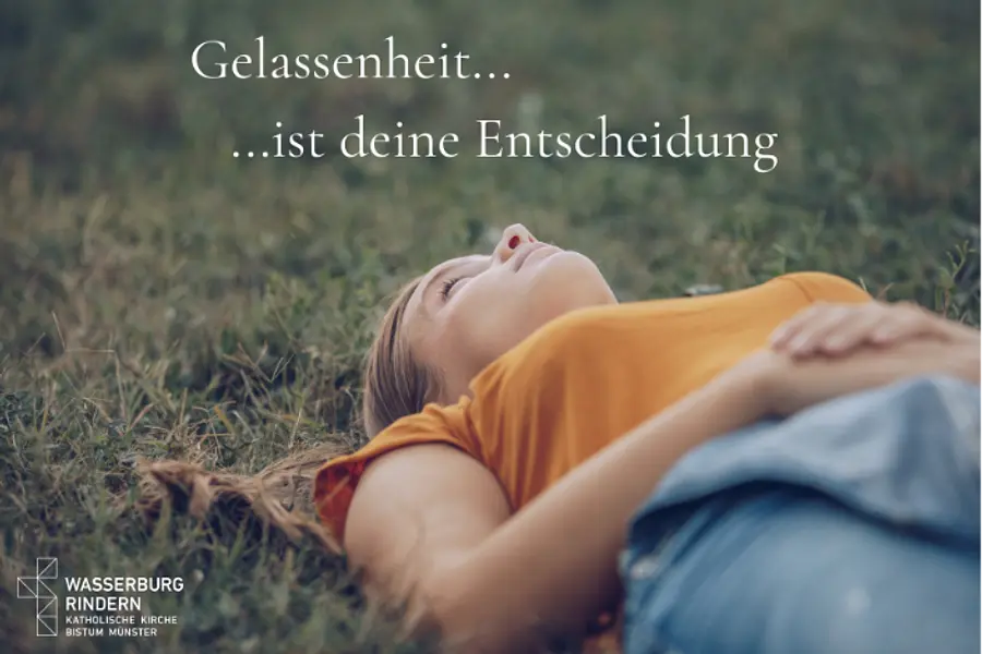 Gelassenheit ist deine Entscheidung