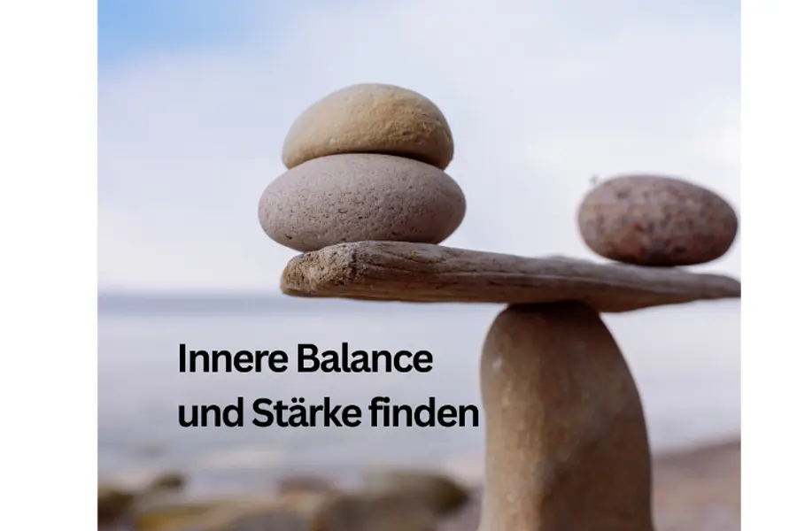 Innere Balance und Stärke finden - ein Antistressprogramm