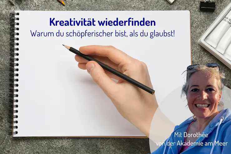 Kreativität wiederfinden: Du bist schöpferisch, ob du’s glaubst oder nicht