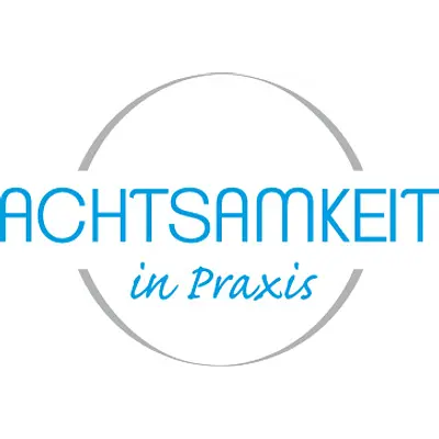 Achtsamkeit in Praxis