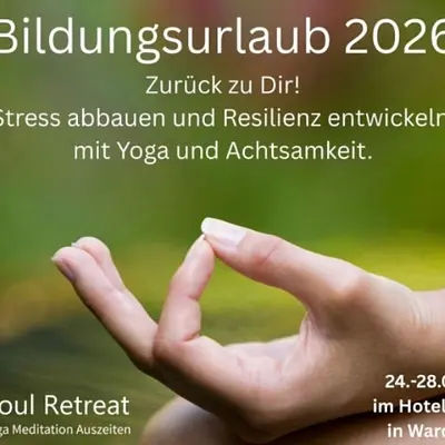 Zurück zu Dir! Stress abbauen und Resilienz entwickeln  mit Yoga und Achtsamkeit.