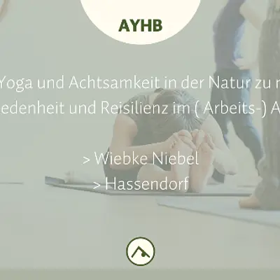 Mit Yoga und Achtsamkeit in der Natur zu mehr Zufriedenheit und Resillienz im ( Arbeits-) Alltag