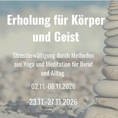 Achtsamkeit und Stressbewältigung durch Methoden aus Yoga und Meditation in Beruf und Alltag