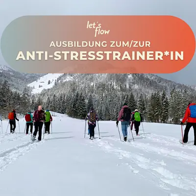 Schneeschuhwandern und Antistresstrainer*in werden in Kirchdorf / Tirol 