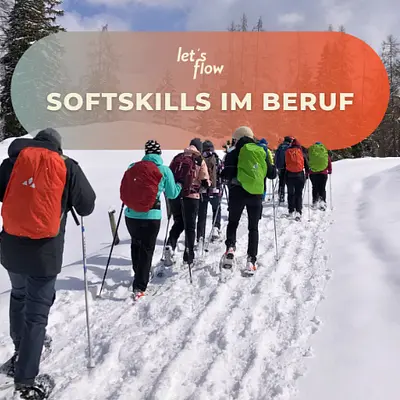 Schneeschuhwandern und Kommunikationsfähigkeit stärken in Kirchdorf / Tirol